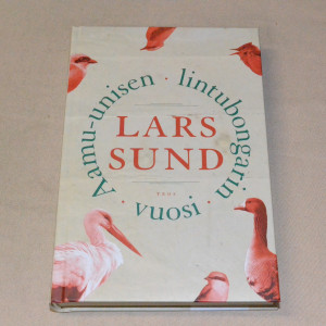 Lars Sund Aamu-unisen lintubongarin vuosi